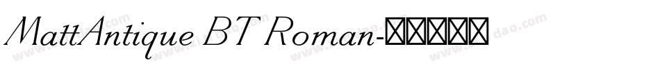 MattAntique BT Roman字体转换